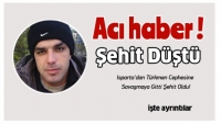 ACI HABER: ISPARTA'DAN CEPHEYE GİTTİ ŞEHİT OLDU !