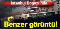İstanbul Boğazı'nda benzer g&ouml;r&uuml;nt&uuml;