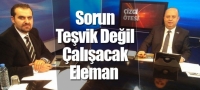 Sorun Teşvik Değil &Ccedil;alışacak Eleman