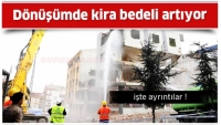 KENTSEL D&Ouml;N&Uuml;Ş&Uuml;M KİRA BEDELİ ARTIYOR