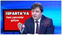 ISPARTA'YA YENİ YATIRIMLAR GELİYOR