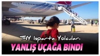 ISPARTA YOLCULARI YANLIŞ U&Ccedil;AĞA BİNDİ