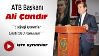 Ali &Ccedil;andır ''Coğrafi İşaretler Enstit&uuml;s&uuml; Kurulsun''