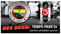 Fenerbah&ccedil;e - Beşiktaş Derbisi Tempo Park'ta