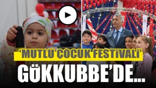 23 NİSAN MUTLU &Ccedil;OCUK FESTİVALİ G&Ouml;KKUBBE&rsquo;DE BAŞLADI