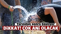 Dikkat &Ccedil;ok Ani Olacak!