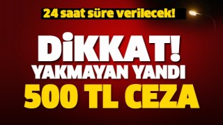 24 saat s&uuml;re verilecek! Yanmayan lambaya ceza
