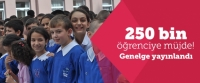 250 Bin &Ouml;ğrenciye M&uuml;jde! Genelge Yayınlandı