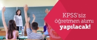 MEB, KPSS'siz &ouml;ğretmen alımı yapacak