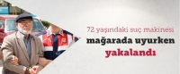 Mağarada saklanan 72 yaşındaki firari yakalandı