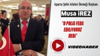 Isparta Şehit Aileleri Derneği Başkanı A&ccedil;ıkladı