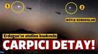 Erdoğan'ın oteline baskında &ccedil;arpıcı detaylar