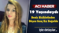 Isparta haber : Deniz Bisikletinden D&uuml;şen Gen&ccedil; Kız Boğuldu