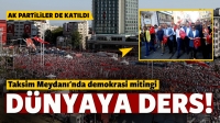 Milyonlar Taksim Meydanı'nda buluştu