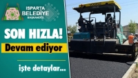 Isparta Belediyesi Asfalt &Ccedil;alışmalarına Son S&uuml;rat Devam Ediyor