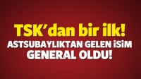 TSK'dan bir ilk! Astsubaylıktan geldi general oldu