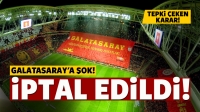 G.Saray'da şok gelişme! İptal edildi