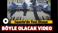 ISPARTA YENİ OTOGAR AVM BÖYLE OLACAK VİDEO