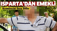 Son Dakika! Isparta'dan Emekli Vatandaşın İkramiyesini Gasp Ettiler