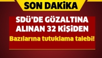 SD&Uuml;'de &Ccedil;alışan O  Kişilere Tutuklama Talebi!