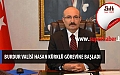 BURDUR VALİSİ HASAN KÜRKLÜ GÖREVİNE BAŞLADI