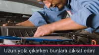 Uzun yola &ccedil;ıkarken bunlara dikkat edin!