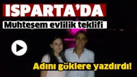 Isparta'da Muhteşem Evlilik Teklifi! Adını G&ouml;klere Yazdırdı