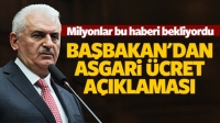 Başbakan Yıldırım'dan asgari &uuml;cret a&ccedil;ıklaması