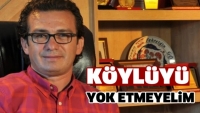 K&ouml;yl&uuml;y&uuml; Yok Etmeyelim!