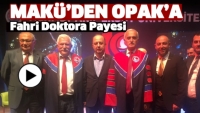 MAK&Uuml;'DEN OPAK'A FAHRİ DOKTORA PAYESİ
