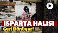 ISPARTA HALISI GERİ GELİYOR