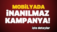MOBİLYA MERKEZİNDEN İNANILMAZ KAMPANYA