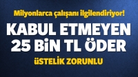 Kabul etmeyen işveren 25 bin TL tazminat &ouml;der
