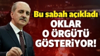 Kurtulmuş: Oklar o &ouml;rg&uuml;t&uuml; g&ouml;steriyor!