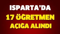 ISPARTA'DA 17 &Ouml;ĞRETMEN A&Ccedil;IĞA ALINDI!