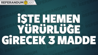 3 d&uuml;zenleme hemen y&uuml;r&uuml;rl&uuml;ğe girecek