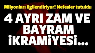 4 AYRI ZAM VE BAYRAM İKRAMİYESİ...