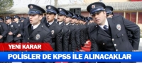 Polisler de KPSS ile Alınacak!
