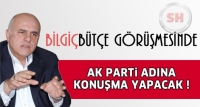 MİLLETVEKİLİ BİLGİ&Ccedil; B&Uuml;T&Ccedil;E G&Ouml;R&Uuml;ŞMESİNDE KONUŞACAK