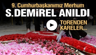 9. Cumhurbaşkanımız Merhum S&uuml;leyman Demirel Kabri Başında Anıldı
