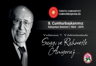 9. CUMHURBAŞKANIMIZ MERHUM S&Uuml;LEYMAN DEMİREL'İN VEFATININ YEDİNCİ YILD&Ouml;N&Uuml;M&Uuml;
ANMA T&Ouml;RENİ PROGRAMI