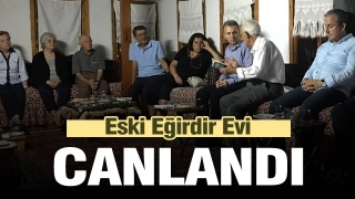 Eski Eğirdir Evi Canlandı