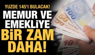 Memur ve emekliye bir zam daha!