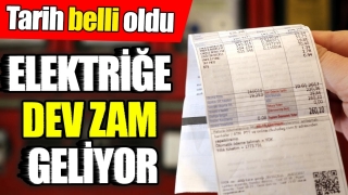Elektriğe B&uuml;y&uuml;k Zam Geliyor: Tarih Belli Oldu