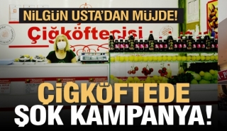 Adıyaman &Ccedil;iğk&ouml;ftecisi Nilg&uuml;n Usta'da şok kampanya!