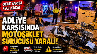 Adliye Karşısında Gece Yarısı Kaza