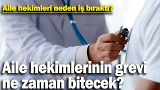 Aile Hekimleri Neden Grevde?