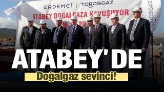 ATABEY'DE DOĞALGAZ SEVİNCİ