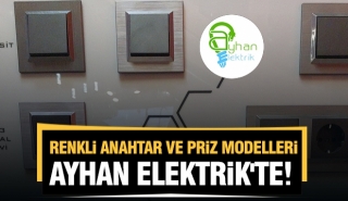 Ayhan Elektrik’te Renkli Anahtar ve Priz Modelleri ile Farklı Bir Tasarım