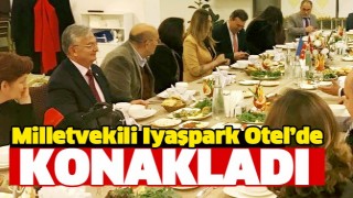 Azerbaycan Milletvekili Iyaşpark Otel&rsquo;de Konakladı